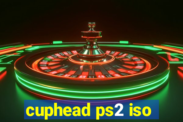 cuphead ps2 iso